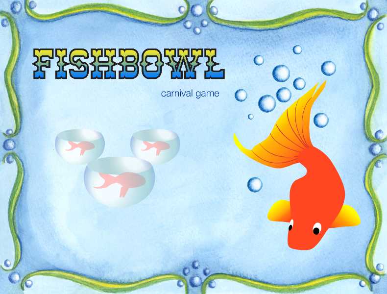 Fish Bowl Carnival Flash Game Elizabeth HublerTorrey